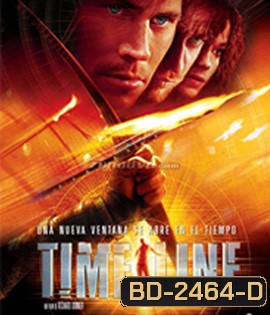 Timeline (2003) ข้ามมิติเวลา ฝ่าวิกฤติอันตราย