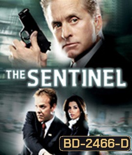 The Sentinel (2006) โคตรคนขัดคำสั่งตาย