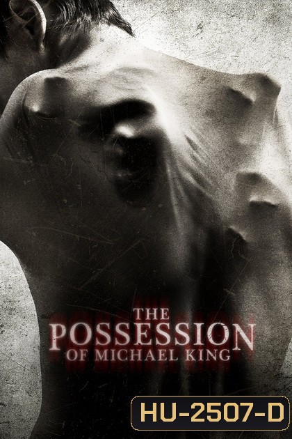 The Possession of Michael King ดักวิญญาณดุ