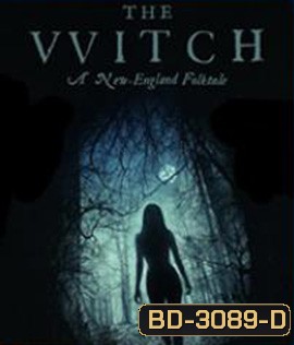 The VVitch: A New-England Folktale (2015) เดอะ วิทช์