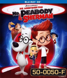 Mr. Peabody & Sherman (2014) ผจญภัยท่องเวลากับนายพีบอดี้และเชอร์แมน 3D