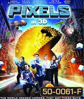 Pixels (2015) พิกเซล 3D