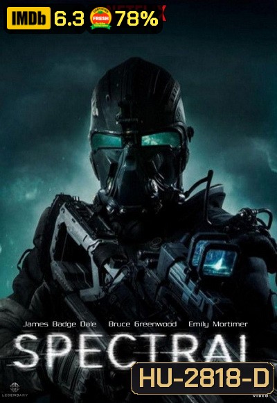 Spectral (2016) ฝ่าแดนข้าศึก มฤตยูไร้เงา