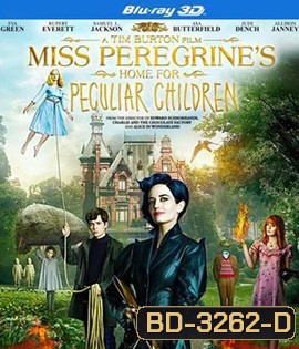 Miss Peregrine's Home for Peculiar Children (2016) บ้านเพริกริน เด็กสุดมหัศจรรย์ 3D