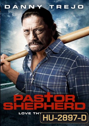 Pastor Shepherd พลิกฝันเมื่อวันวาน