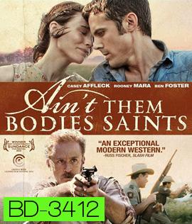 Ain't Them Bodies Saints (2013) นานแค่ไหน...ถ้าใจจะอยู่เพื่อเธอ