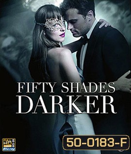 Fifty Shades Darker (2017) ฟิฟตี้เชดส์ ดาร์กเกอร์ ( ดูได้ทั้งแบบ play theatrical version และแบบ play the unmasked version)