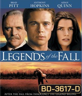 Legends of the Fall (1994) ตำนานสุภาพบุรุษหัวใจชาติผยอง