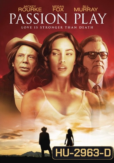 Passion Play (2010) นางฟ้า ซาตาน หัวใจรักสยบโลก