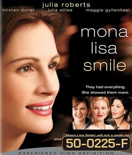 Mona Lisa Smile (2003) โมนา ลิซ่า: ขีดชีวิต เขียนฝัน ให้บานฉ่ำ (Full)