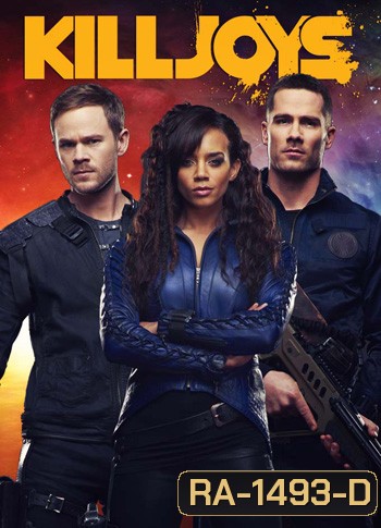 Killjoys Season 3 หน่วยไล่ล่าอาชญากรจักรวาล ปี 3