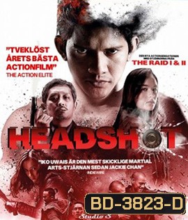 Headshot (2016) สงครามปืนเดือด