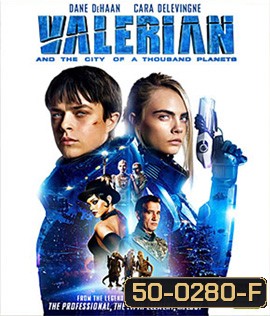 Valerian and the City of a Thousand Planets (2017) วาเลเรียน พลิกจักรวาล (สะดุด ประมาณ 1.24-1.27 ชั่วโมง)