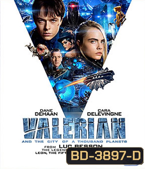 Valerian and the City of a Thousand Planets (2017) วาเลเรียน พลิกจักรวาล 3D