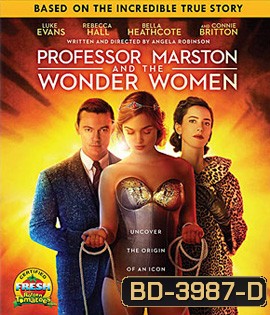 Professor Marston and the Wonder Women (2017) กำเนิดวันเดอร์วูแมน