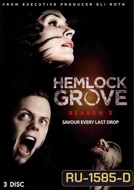 Hemlock Grove Season 3 เฮมล็อกโกรฟ ปี 3