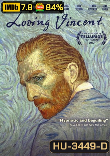 LOVING VINCENT ภาพสุดท้ายของแวนโก๊ะ