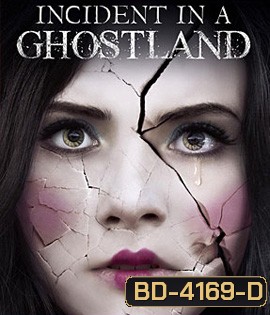 Incident in a Ghostland (2018) บ้านตุ๊กตาดุ