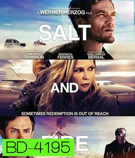 Salt and Fire (2016) ผ่าหายนะ มหาภิบัติถล่มโลก