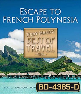Rudy Maxa's Best of Travel: Escape to French Polynesia