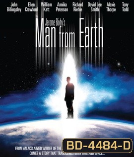The Man from Earth (2007) คนอมตะฝ่าหมื่นปี