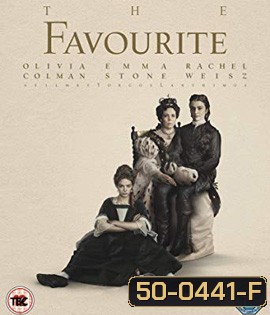 The Favourite (2018) เดอะ เฟฟเวอริท อีเสน่ห์ร้าย
