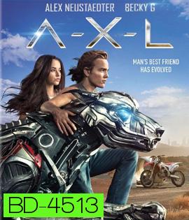 A-X-L (2018) แอคแซล โคตรหมาเหล็ก