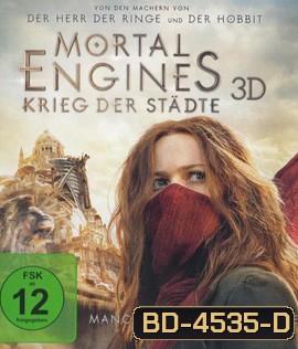 Mortal Engines (2018) สมรภูมิล่าเมือง จักรกลมรณะ 3D