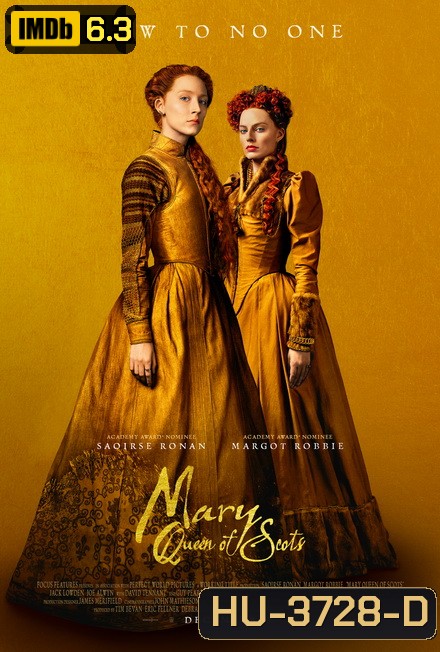Mary Queen of Scots (2018) แมรี่ ราชินีแห่งสกอตส์
