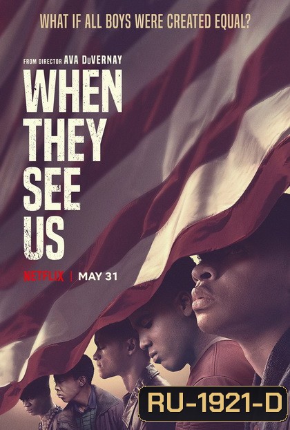 When They See Us สายตาแห่งอคติ (2019)