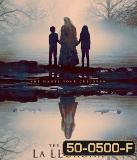 The Curse of La Llorona (2019) คำสาปมรณะจากหญิงร่ำไห้