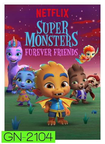 Super Monsters Furever Friends (2019) อสูรน้อยวัยป่วนกับเพื่อนรักขนฟู