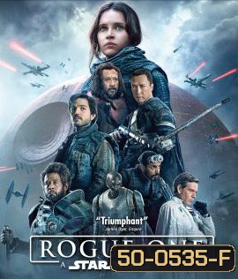 Rogue One: A Star Wars Story (2016) : ตำนานสตาร์วอร์ส