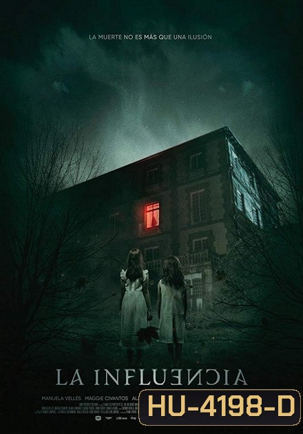 The Influence ( La influencia ) 2019