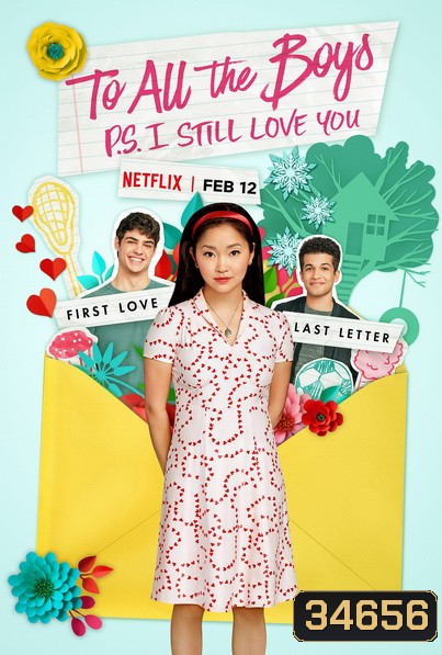 To All the Boys: P.S. I Still Love You (2020) แด่ชายทุกคนที่ฉันเคยรัก (ตอนนี้ก็ยังรัก)