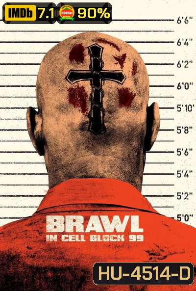BRAWL IN CELL BLOCK 99 (2017) คุกเดือด คนเหลือเดน