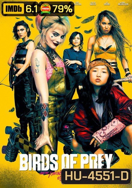 Birds of Prey: And the Fantabulous Emancipation of One Harley Quinn ทีมนกผู้ล่ากับฮาร์ลีย์ควินน์ผู้เริดเชิด