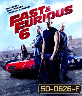 Fast & Furious 6 (2013) เร็ว แรง ทะลุนรก 6 - Fast and Furious 6