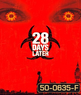 28 Days Later (2002) 28 วันให้หลัง เชื้อเขมือบคน - [หนังไวรัสติดเชื้อ]