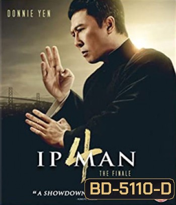 Ip Man 4 (2019) The Finale ยิปมัน 4
