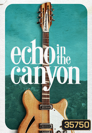 Echo in the Canyon (2018)