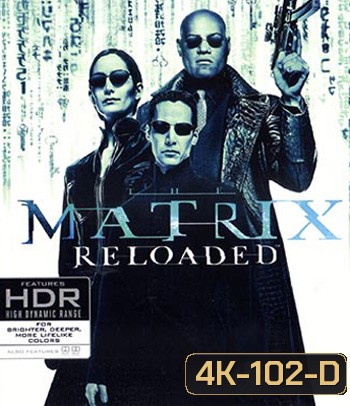4K - The Matrix Reloaded (2003) - แผ่นหนัง 4K UHD