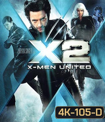 4K - X-Men 2 (2003) - แผ่นหนัง 4K UHD