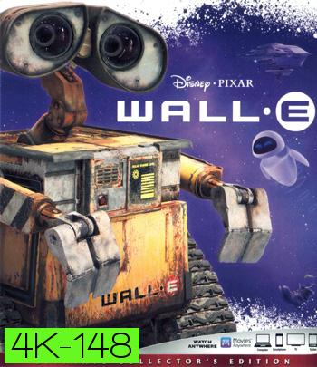 4K - WALL E (2008) วอลล์ - อี หุ่นจิ๋วหัวใจเกินร้อย - แผ่นหนัง 4K UHD