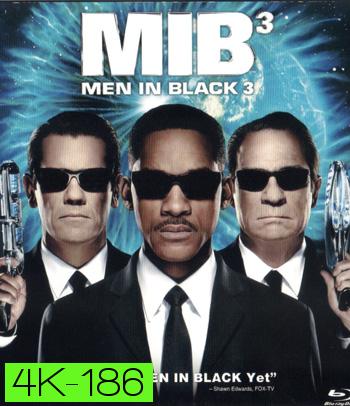 4K - Men in Black 3 (2012) หน่วยจารชนพิทักษ์จักรวาล 3 - แผ่นหนัง 4K UHD
