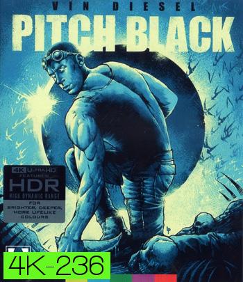 4K - Pitch Black (2000) ฝูงค้างคาวฉลามสยองจักรวาล - แผ่นหนัง 4K UHD
