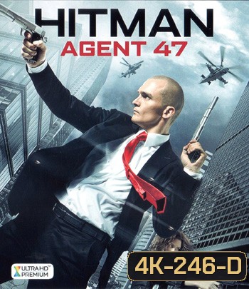 4K - Hitman: Agent 47 (2015) ฮิทแมน: สายลับ 47 - แผ่นหนัง 4K UHD