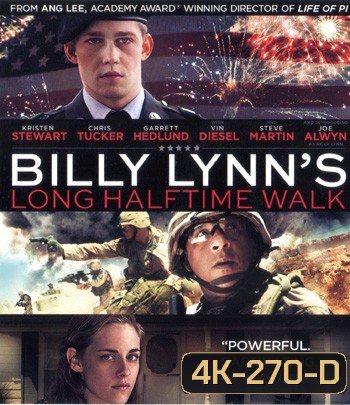 4K - Billy Lynn's Long Halftime Walk (2016) บิลลี่ ลินน์ วีรบุรุษสมรภูมิเดือด - แผ่นหนัง 4K UHD