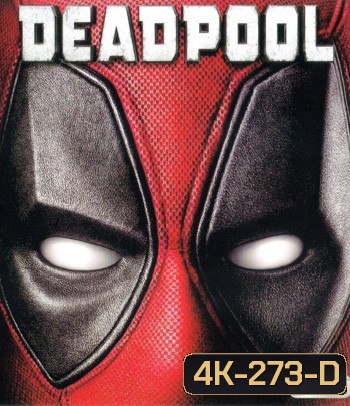 4K - Deadpool (2016) เดดพูล - แผ่นหนัง 4K UHD