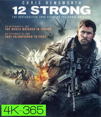 4K - 12 Strong (2018) 12 ตายไม่เป็น - แผ่นหนัง 4K UHD